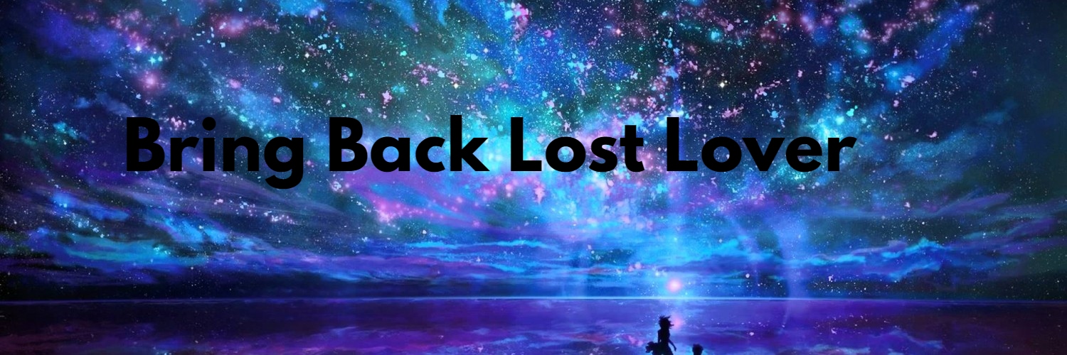 Bring Back Lost Lover